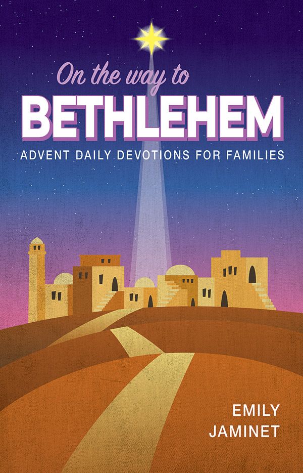 On The Way To Bethlehem Family Advent Devotional