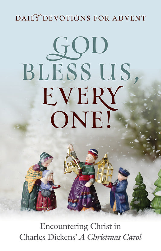 God Bless Us, Every One: Encountering Christ in Charles Dickens’(Advent 2019)