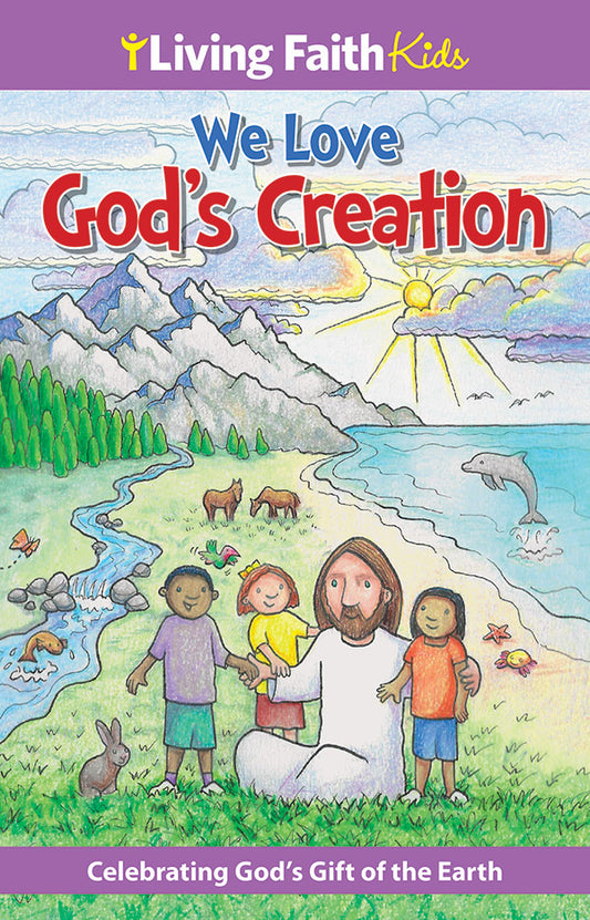 WE LOVE GOD'S CREATION
