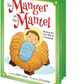 The Manger on the Mantel Storybook: Keepsake Storybook with Stitched-in Manger Sheet (Advent 2019)