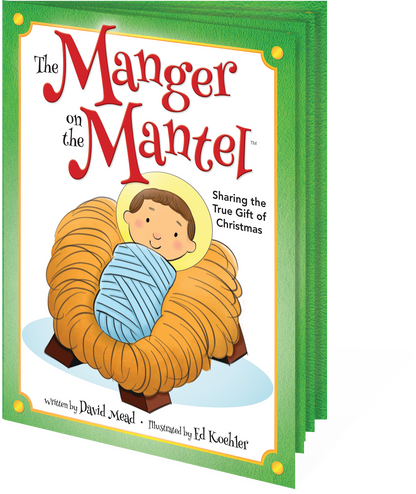 The Manger on the Mantel Storybook: Keepsake Storybook with Stitched-in Manger Sheet (Advent 2019)
