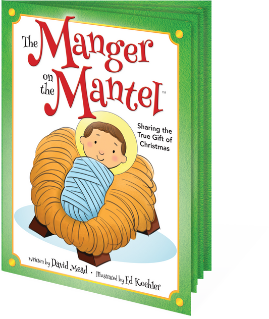 The Manger on the Mantel Storybook: Keepsake Storybook with Stitched-in Manger Sheet (Advent 2019)