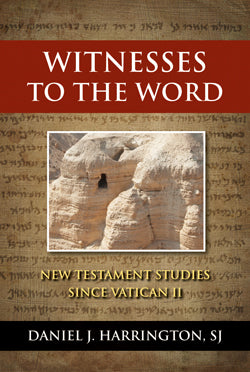 Witnesses to the Word: New Testament Studies Since Vatican II