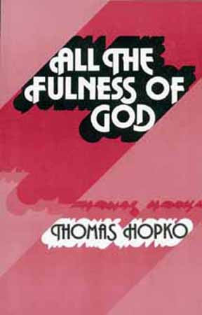 All the Fulness of God: Essays on Orthodoxy, Ecumenism and Modern Society
