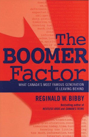 The Boomer Factor: What Canada's Most Famous Generation is Leaving Behind