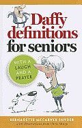 Daffy Definitions for Seniors...with a Laugh and a Prayer