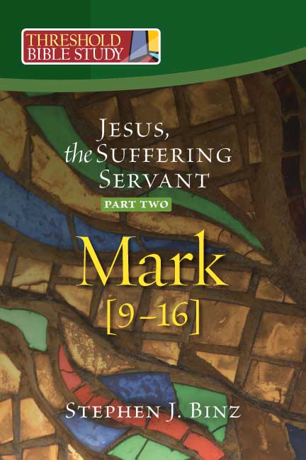 Jesus the Suffering Servant: Part Two Mark 9-16