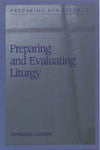 Preparing and Evaluating Liturgy