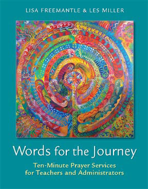 Words for the Journey-Ten-Minute Prayer Services for the Teachers and Administrators