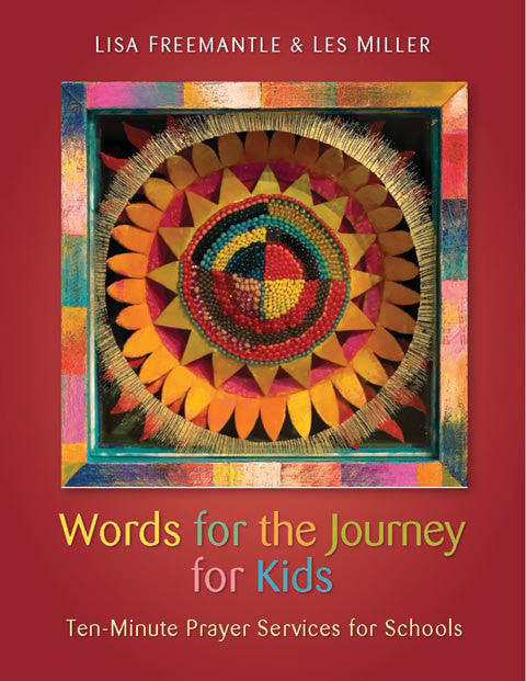 Words for the Journey for Kids: Ten-Minute Prayer Services for Schools