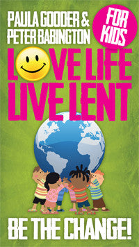 Love Life Live Lent for Kids<br>Be the Change!