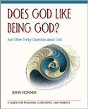 Does God Like Being God?