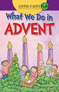 WHAT WE DO IN Advent