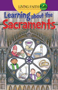 LEARNING ABOUT THE SACRAMENTS