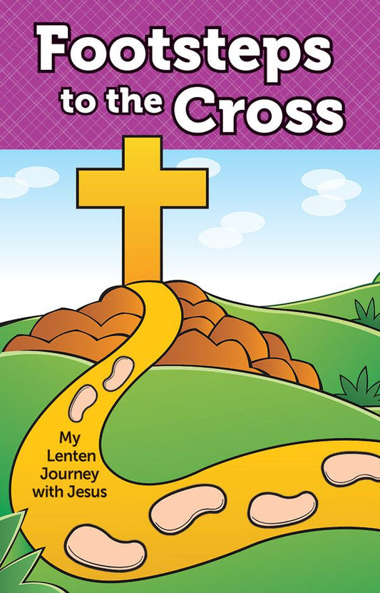 FOOTSTEPS TO THE CROSS