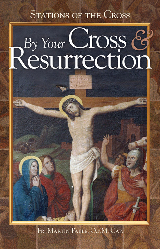 BY YOUR CROSS AND RESURRECTION