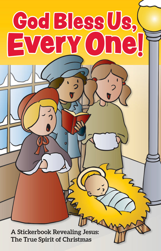 God Bless Us, Every One! A Stickerbook Revealing Jesus: The True Spirit of Christmas