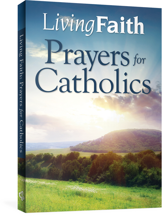 Living Faith: Prayers for Catholics