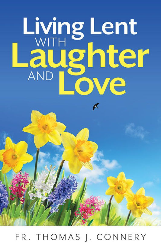 Living Lent with Laughter and Love