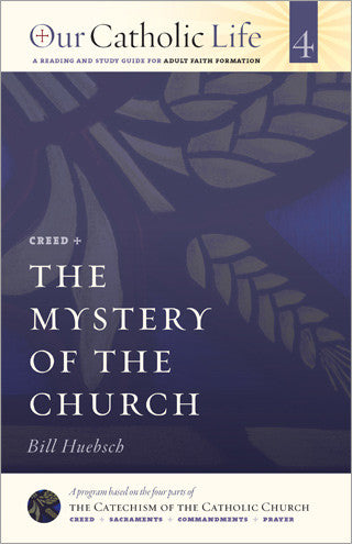 Our Catholic Life: The Mystery of the Church
