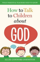 How to Talk to Your Children About God